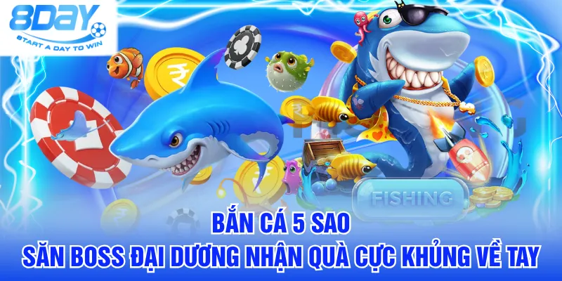Bắn Cá 5 Sao