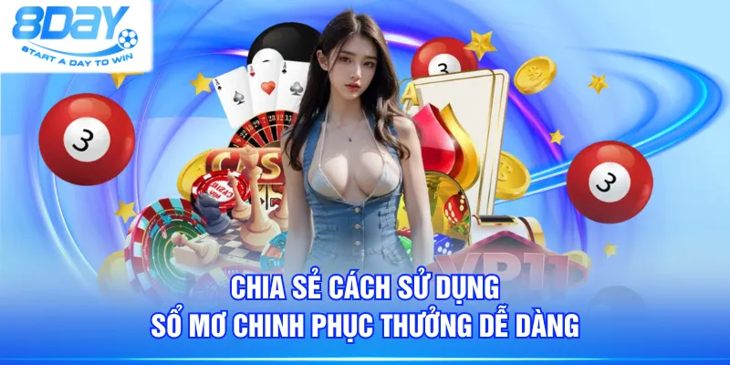 Chia sẻ cách sử dụng sổ mơ chinh phục thưởng dễ dàng