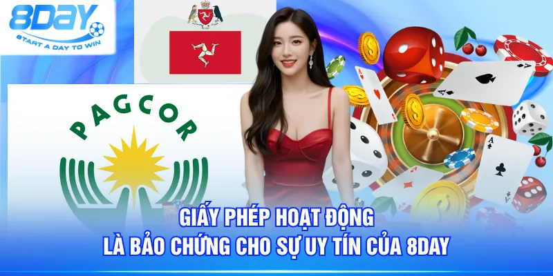 Giấy phép hoạt động là bảo chứng cho sự uy tín của 8DAY