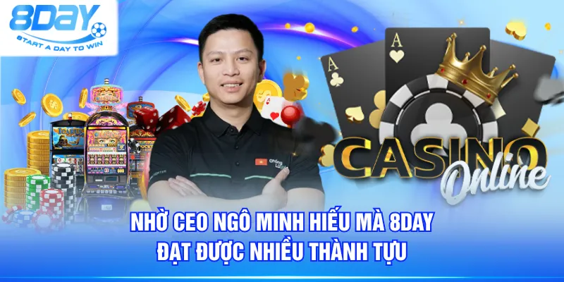 Nhờ CEO Ngô Minh Hiếu mà 8DAY đạt được nhiều thành tựu