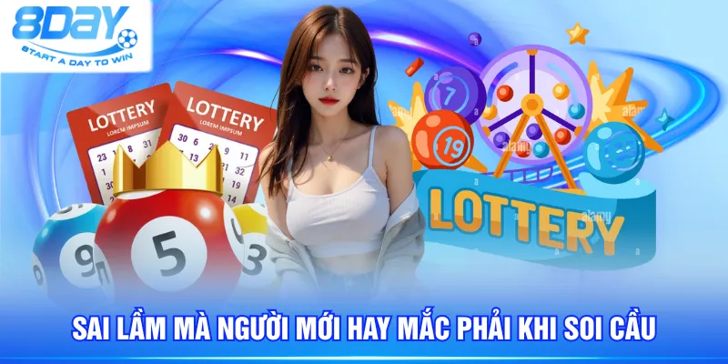 Sai lầm mà người mới hay mắc phải khi soi cầu