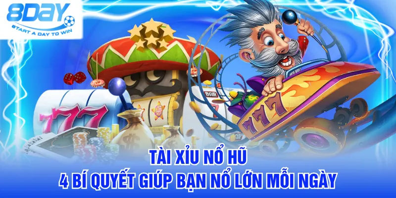 Tài Xỉu Nổ Hũ