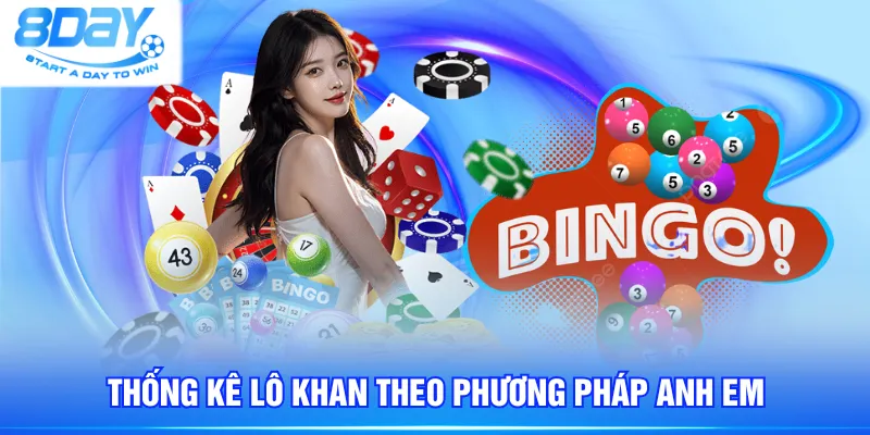 Thống kê lô khan theo phương pháp anh em